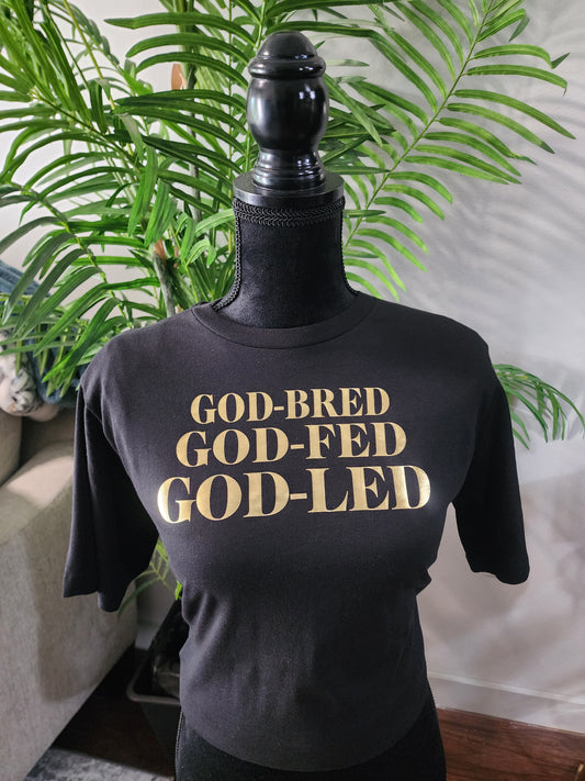 Black and Gold  GOD-BRED GOD-FED GOD-LED